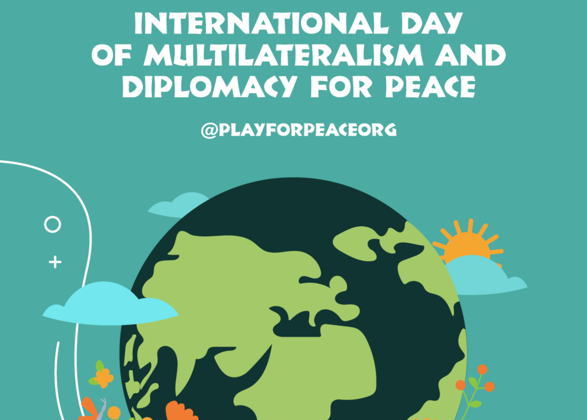 The International Day of Multilateralism and Diplomacy for Peace